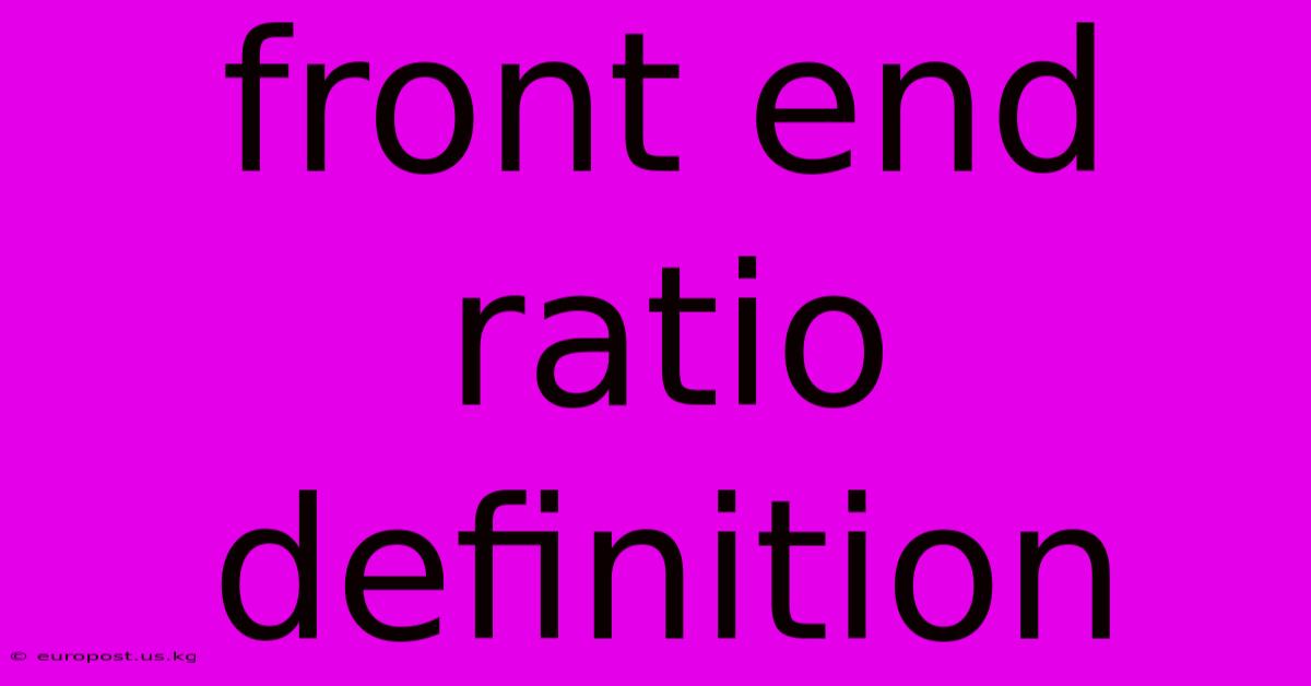 Front End Ratio Definition