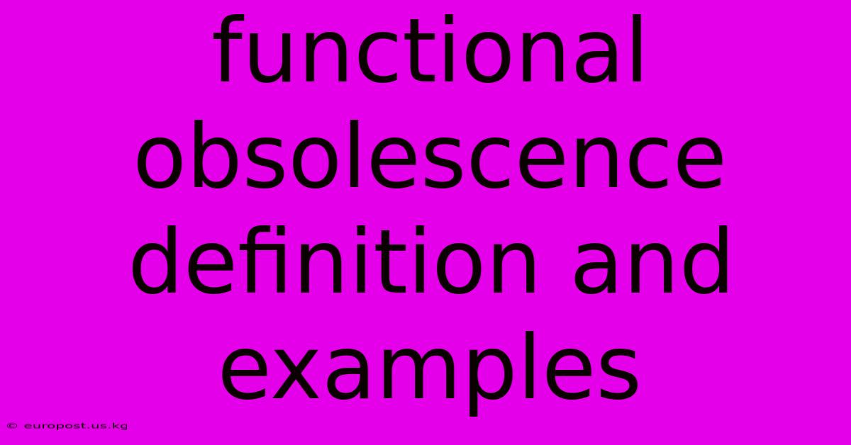 Functional Obsolescence Definition And Examples