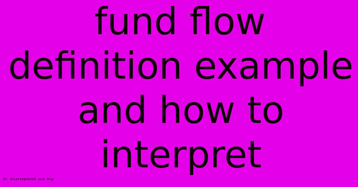 Fund Flow Definition Example And How To Interpret