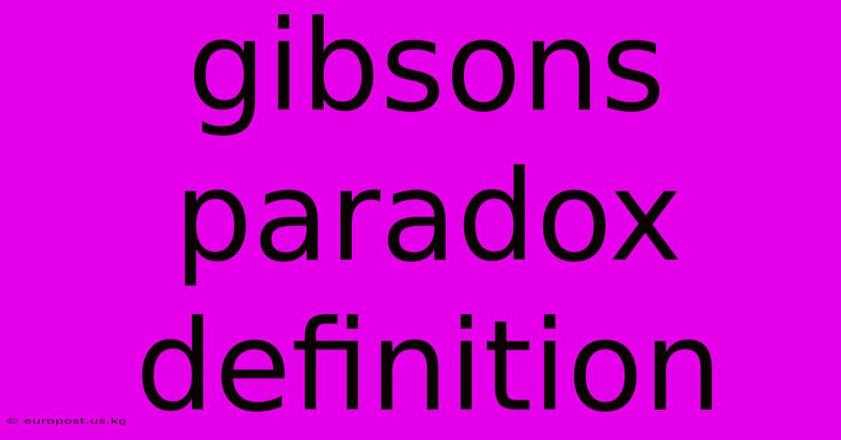 Gibsons Paradox Definition