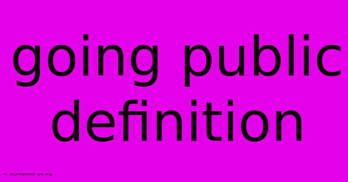 Going Public Definition