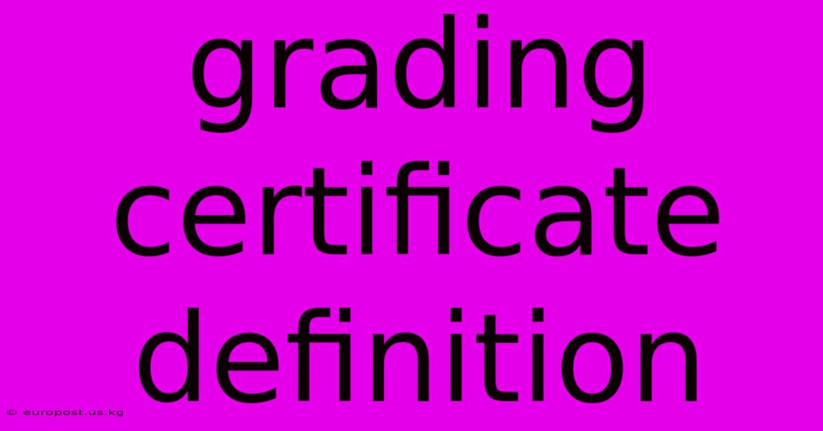 Grading Certificate Definition