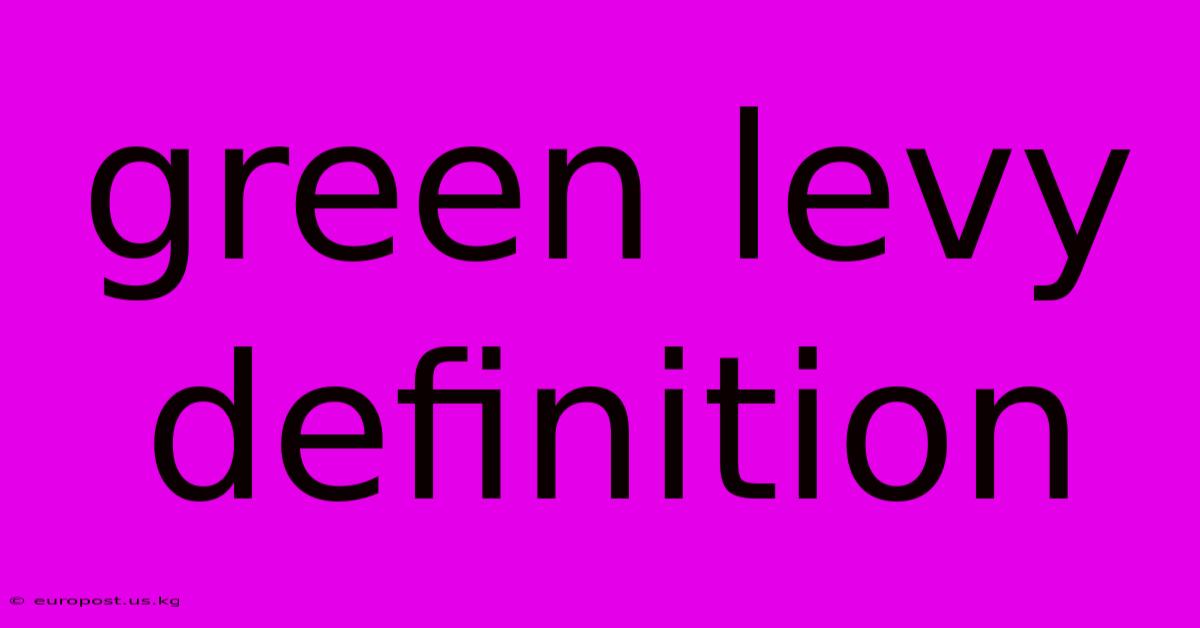 Green Levy Definition