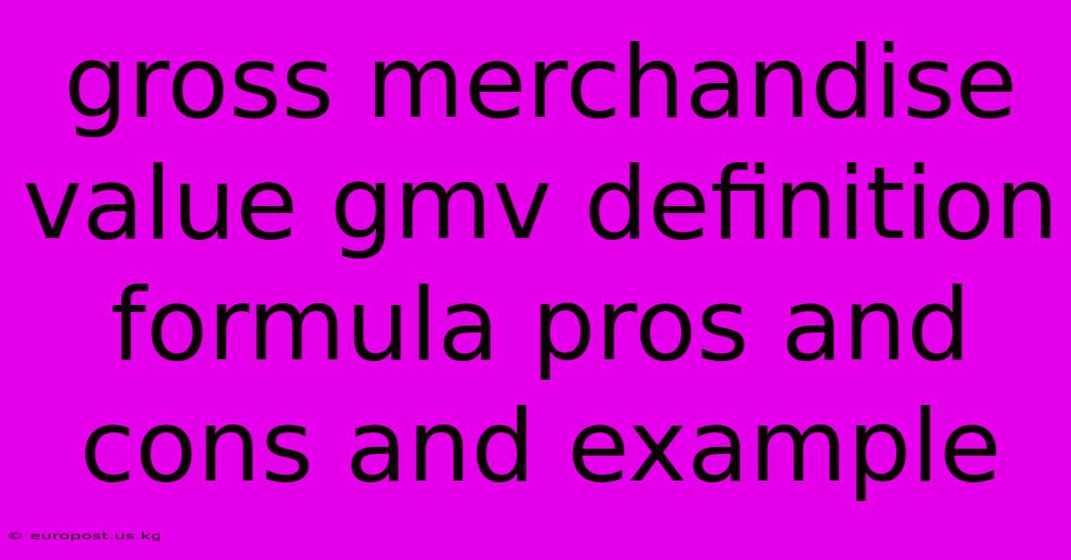 Gross Merchandise Value Gmv Definition Formula Pros And Cons And Example