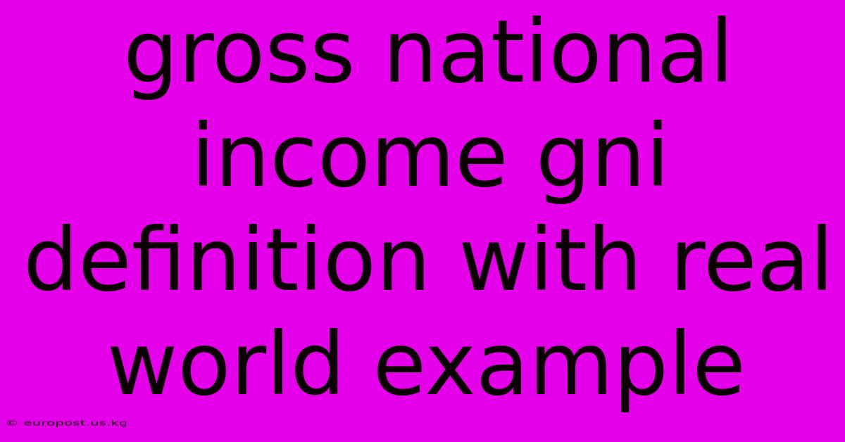 Gross National Income Gni Definition With Real World Example