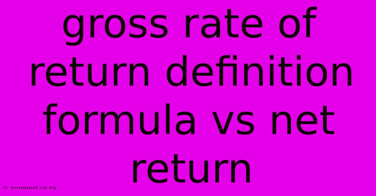 Gross Rate Of Return Definition Formula Vs Net Return