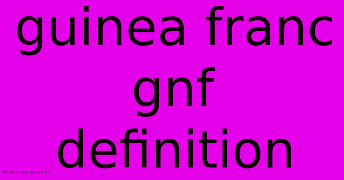 Guinea Franc Gnf Definition