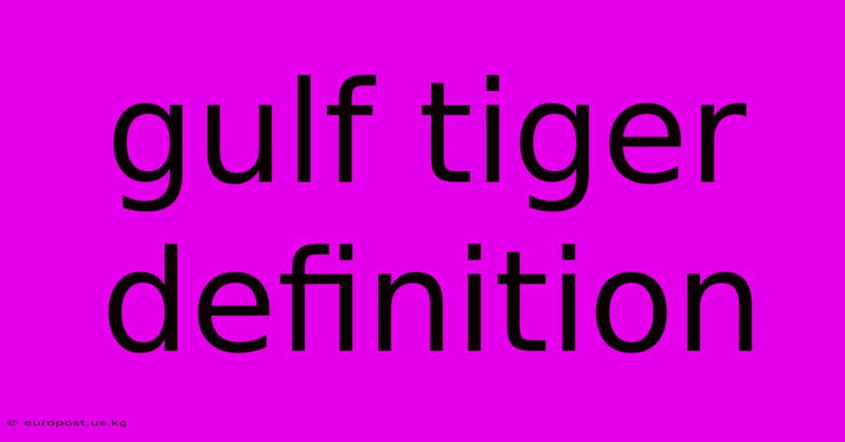 Gulf Tiger Definition