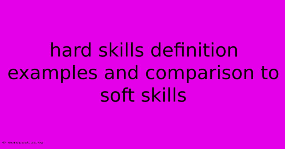 Hard Skills Definition Examples And Comparison To Soft Skills