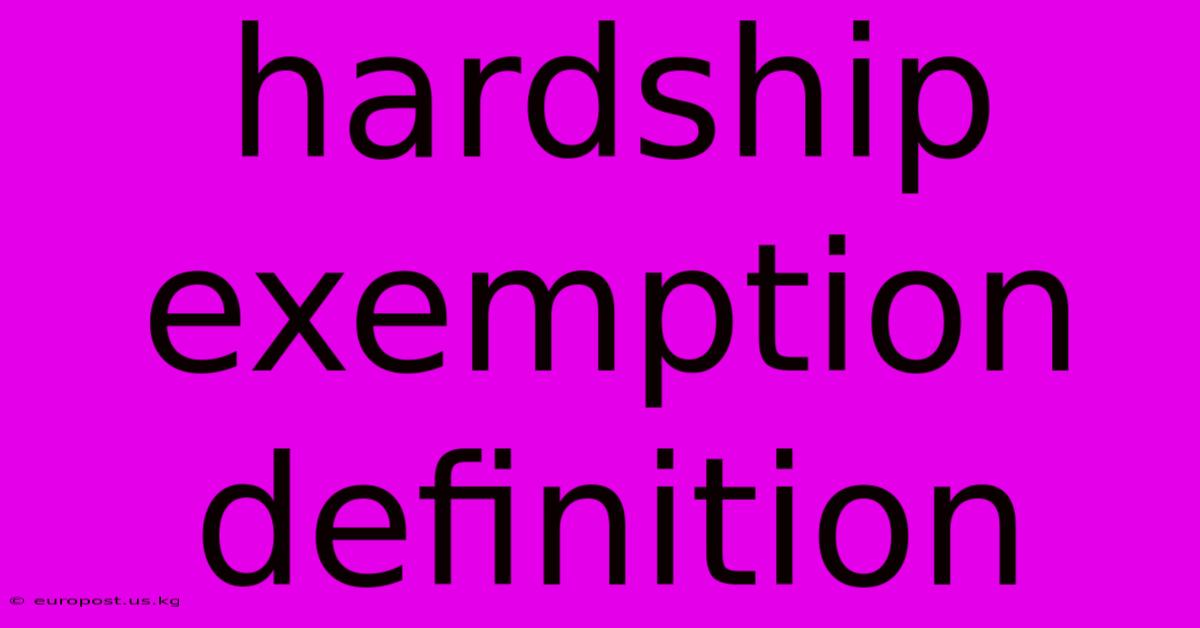 Hardship Exemption Definition