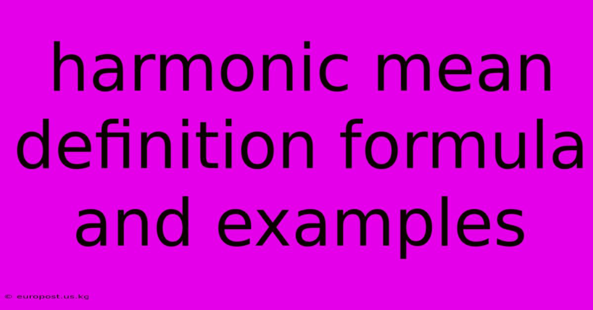 Harmonic Mean Definition Formula And Examples