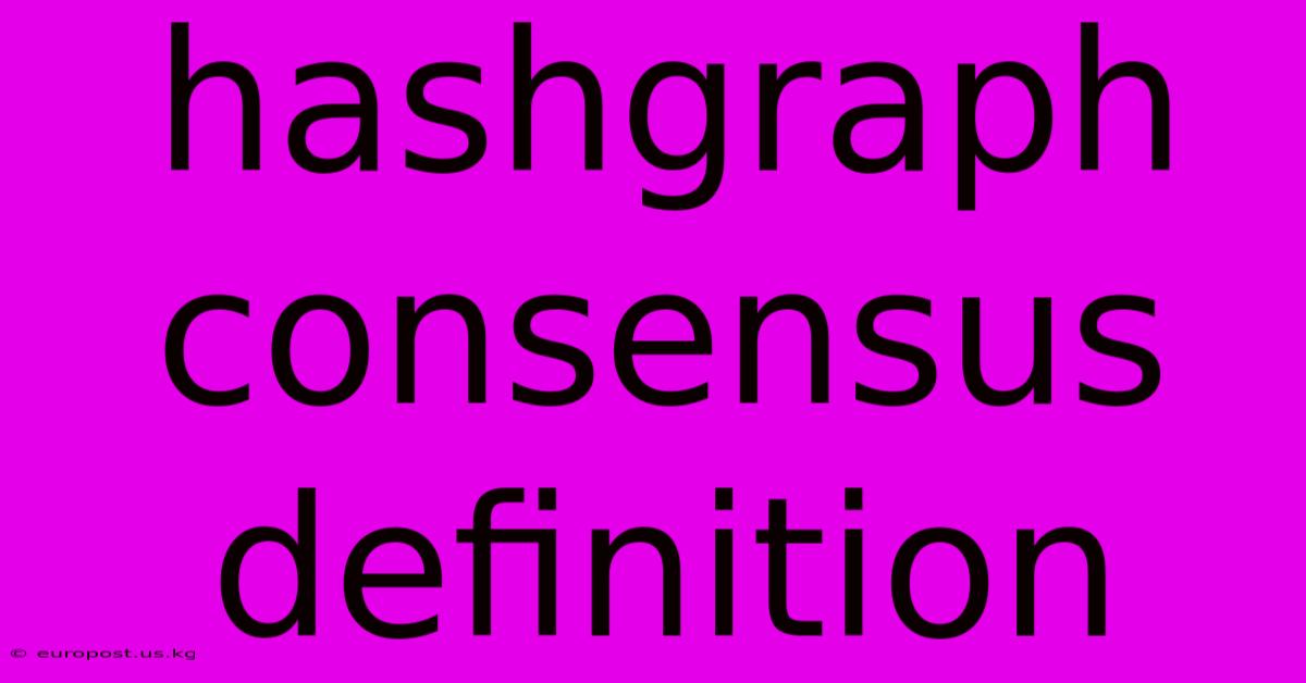 Hashgraph Consensus Definition