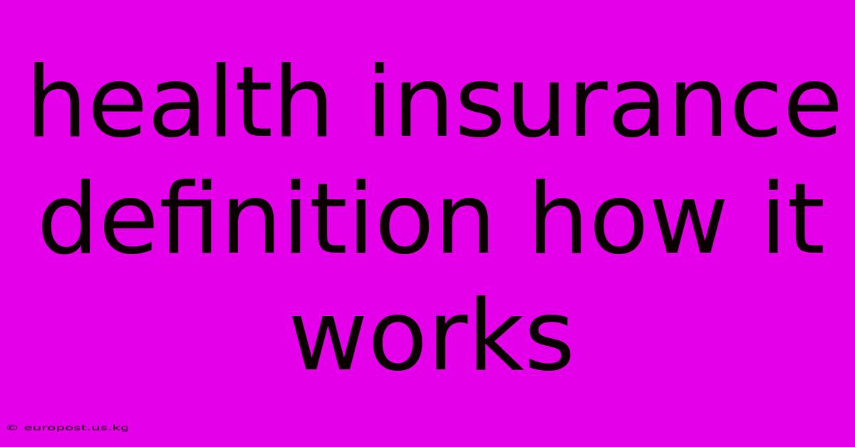 Health Insurance Definition How It Works