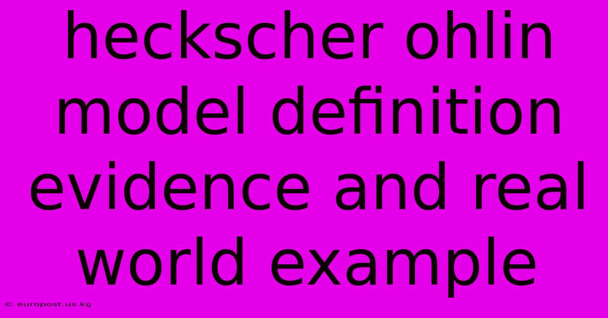 Heckscher Ohlin Model Definition Evidence And Real World Example