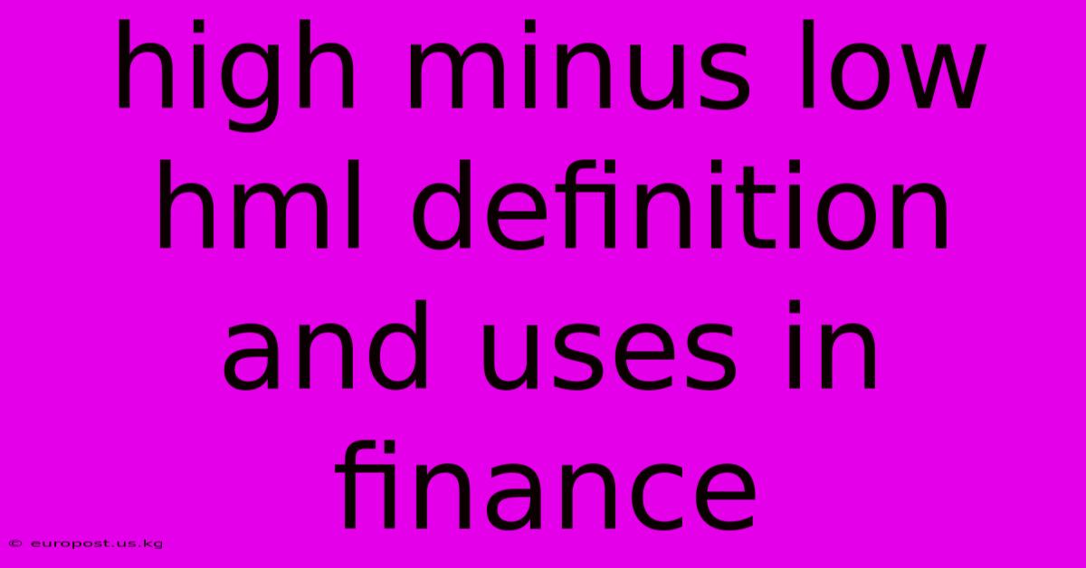 High Minus Low Hml Definition And Uses In Finance