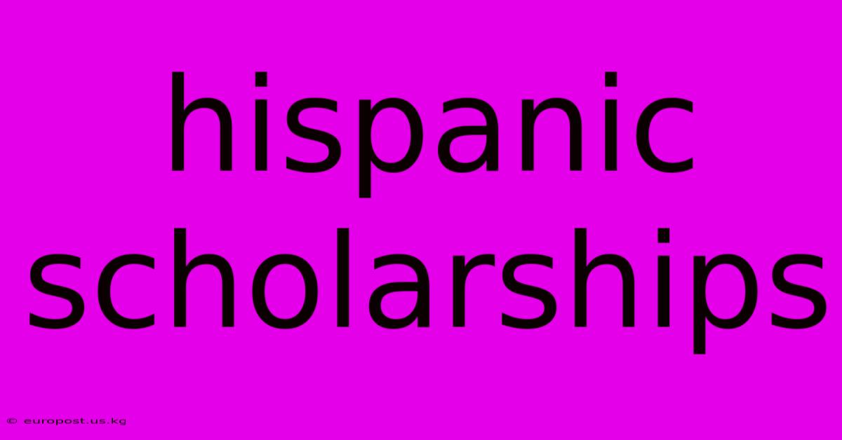 Hispanic Scholarships