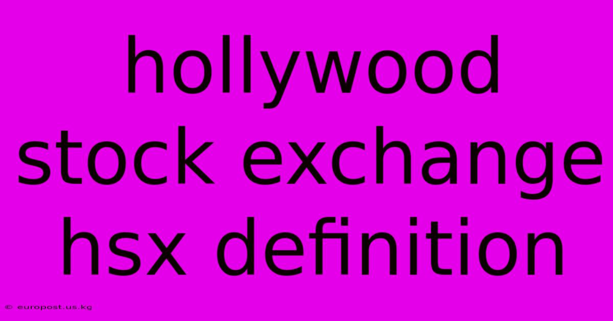 Hollywood Stock Exchange Hsx Definition