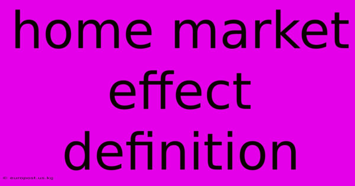 Home Market Effect Definition