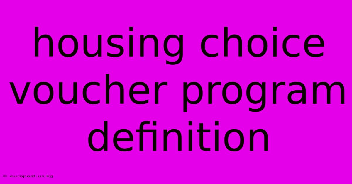 Housing Choice Voucher Program Definition