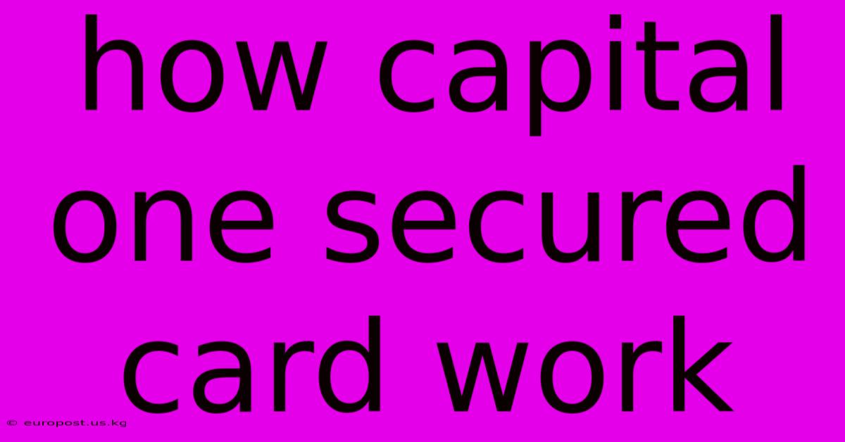 How Capital One Secured Card Work