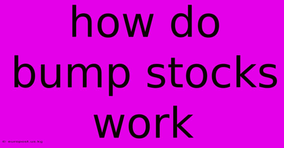 How Do Bump Stocks Work