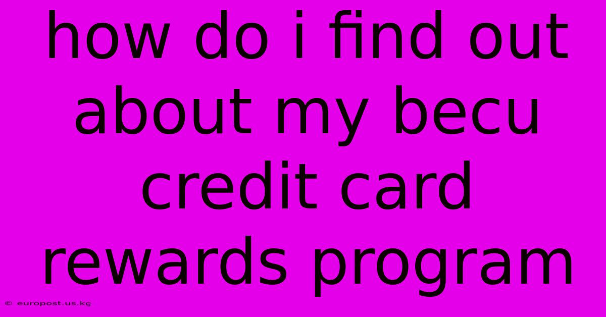 How Do I Find Out About My Becu Credit Card Rewards Program