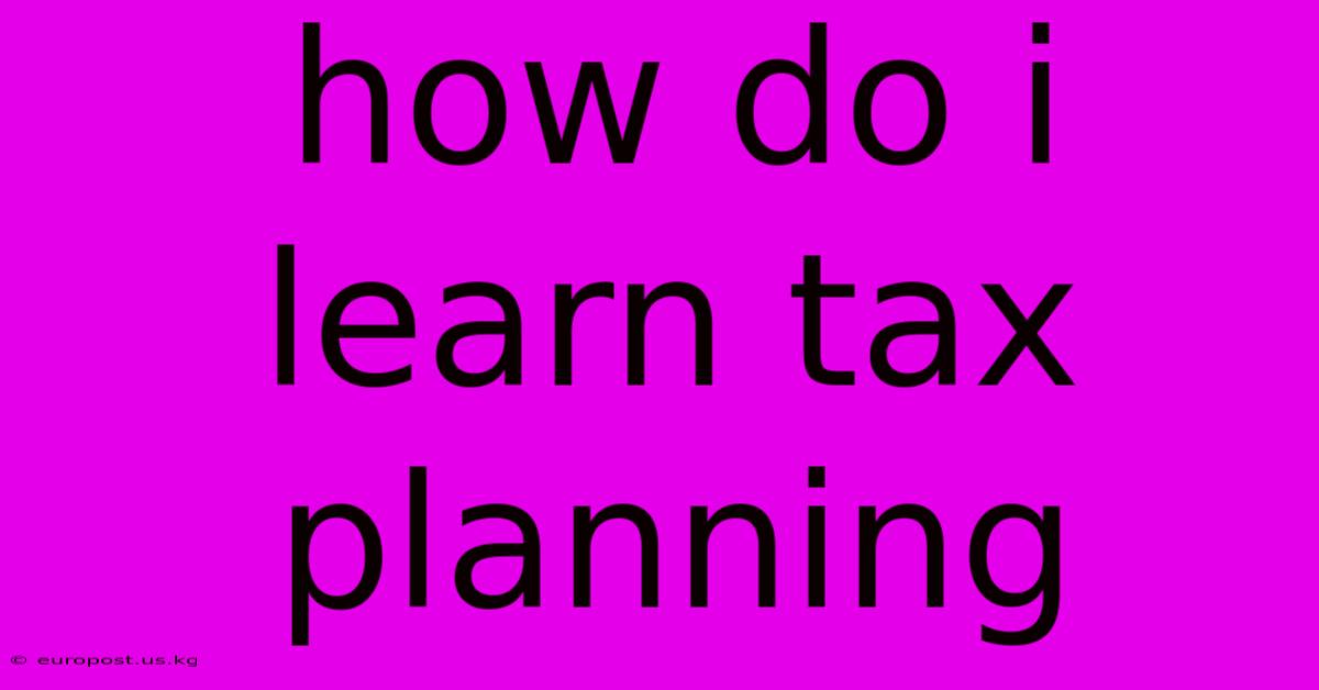 How Do I Learn Tax Planning