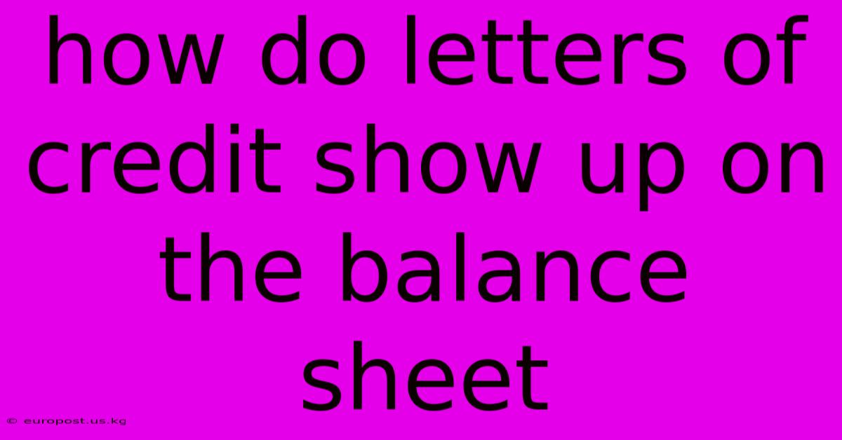 How Do Letters Of Credit Show Up On The Balance Sheet