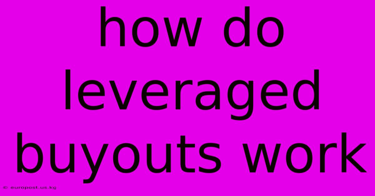 How Do Leveraged Buyouts Work