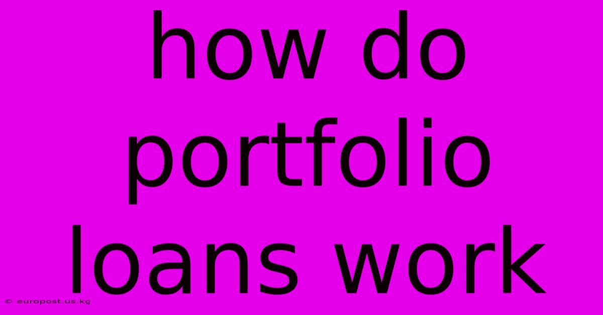 How Do Portfolio Loans Work