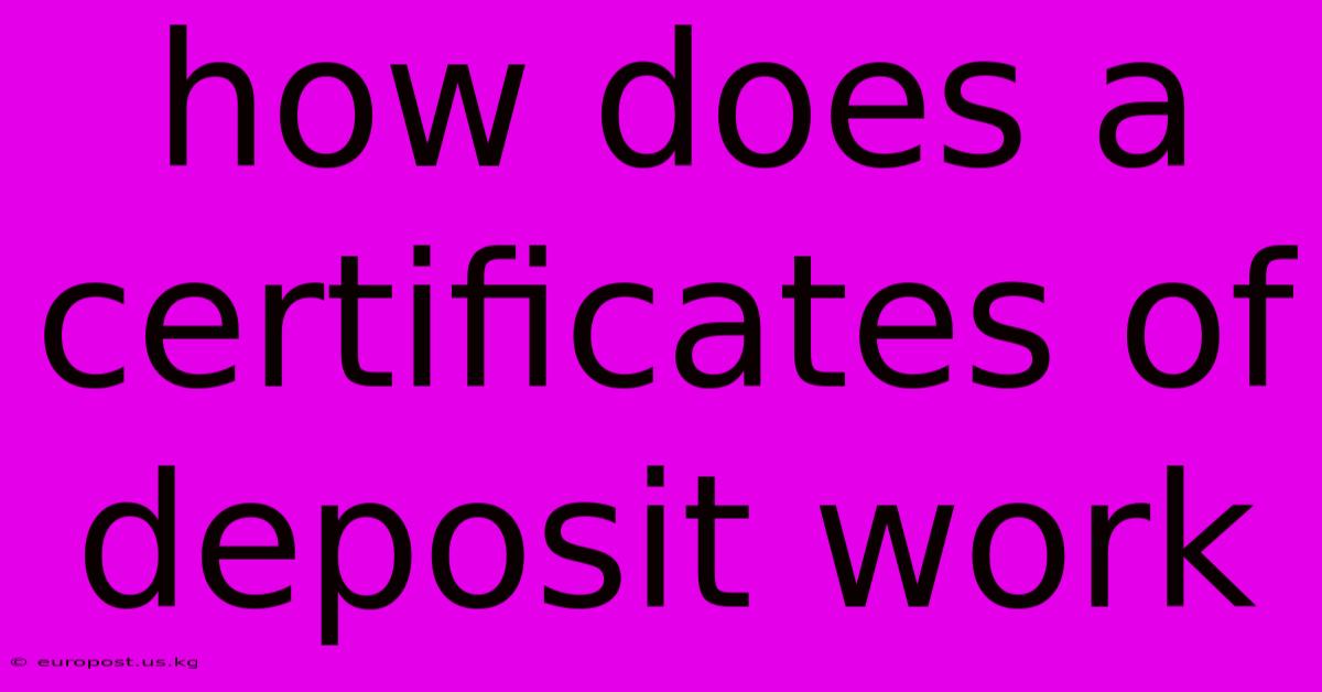 How Does A Certificates Of Deposit Work