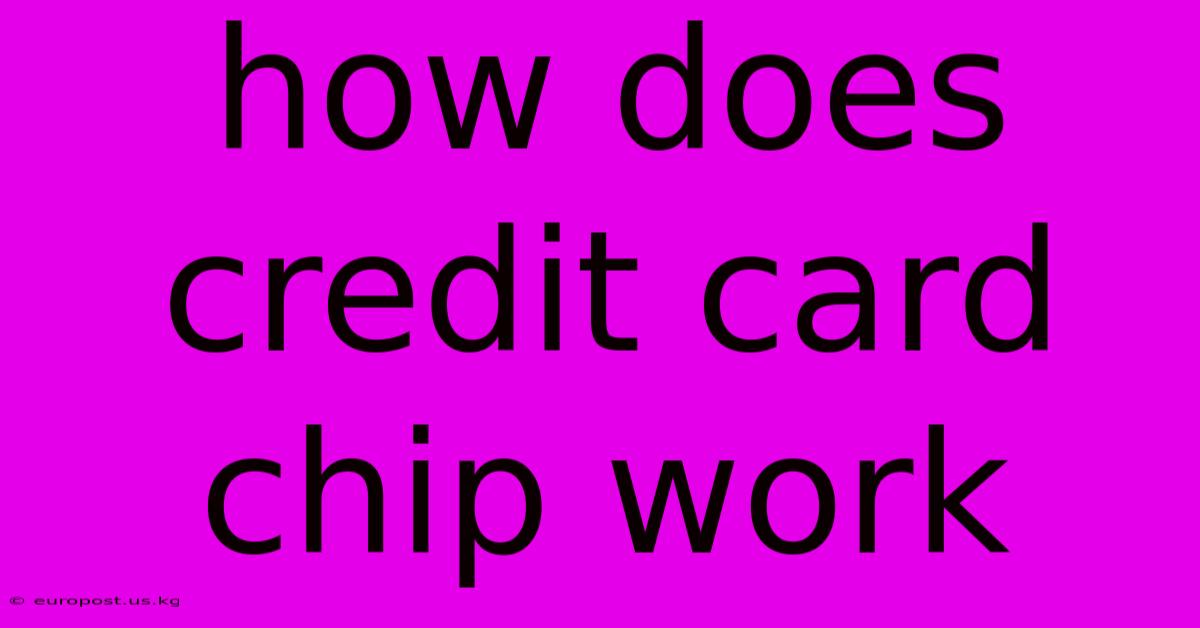 How Does Credit Card Chip Work