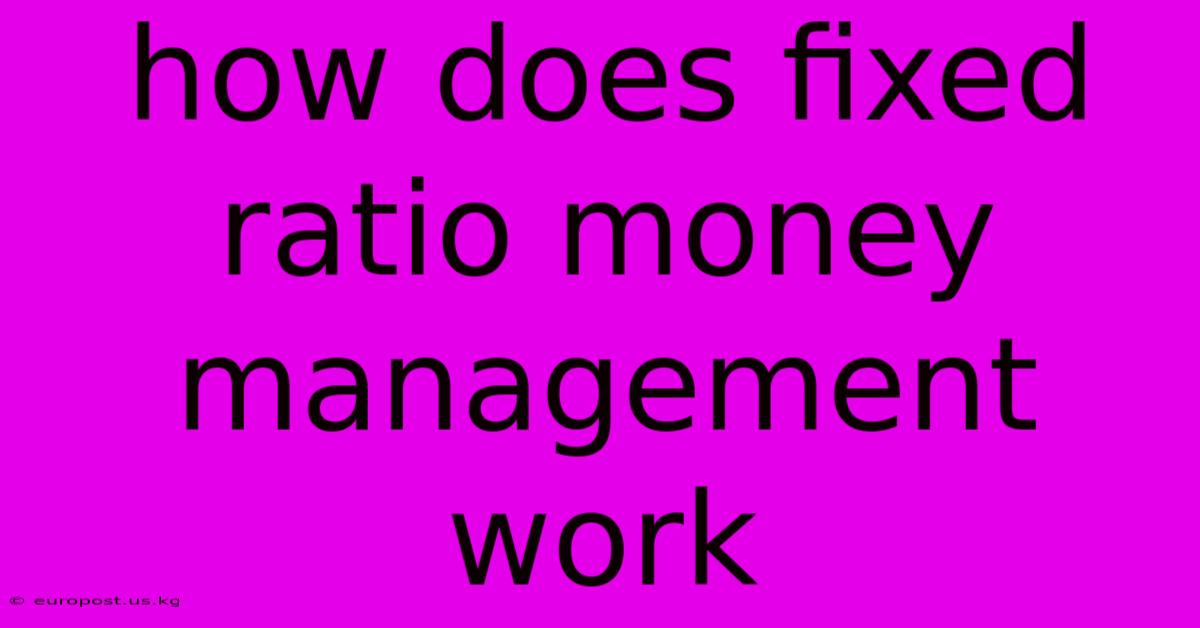 How Does Fixed Ratio Money Management Work