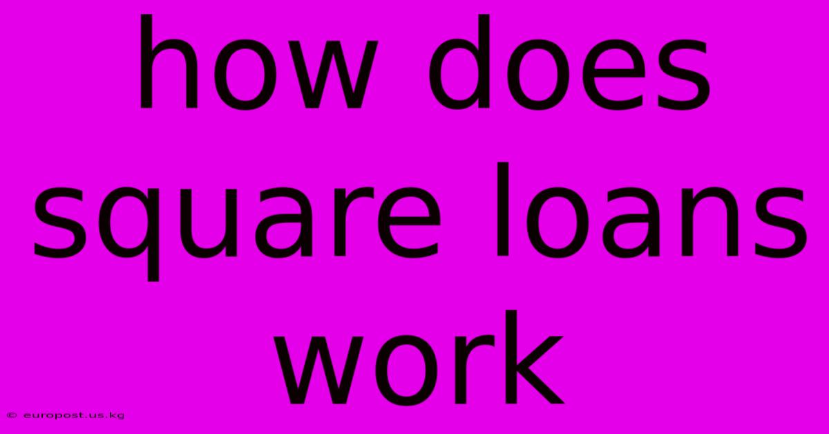 How Does Square Loans Work