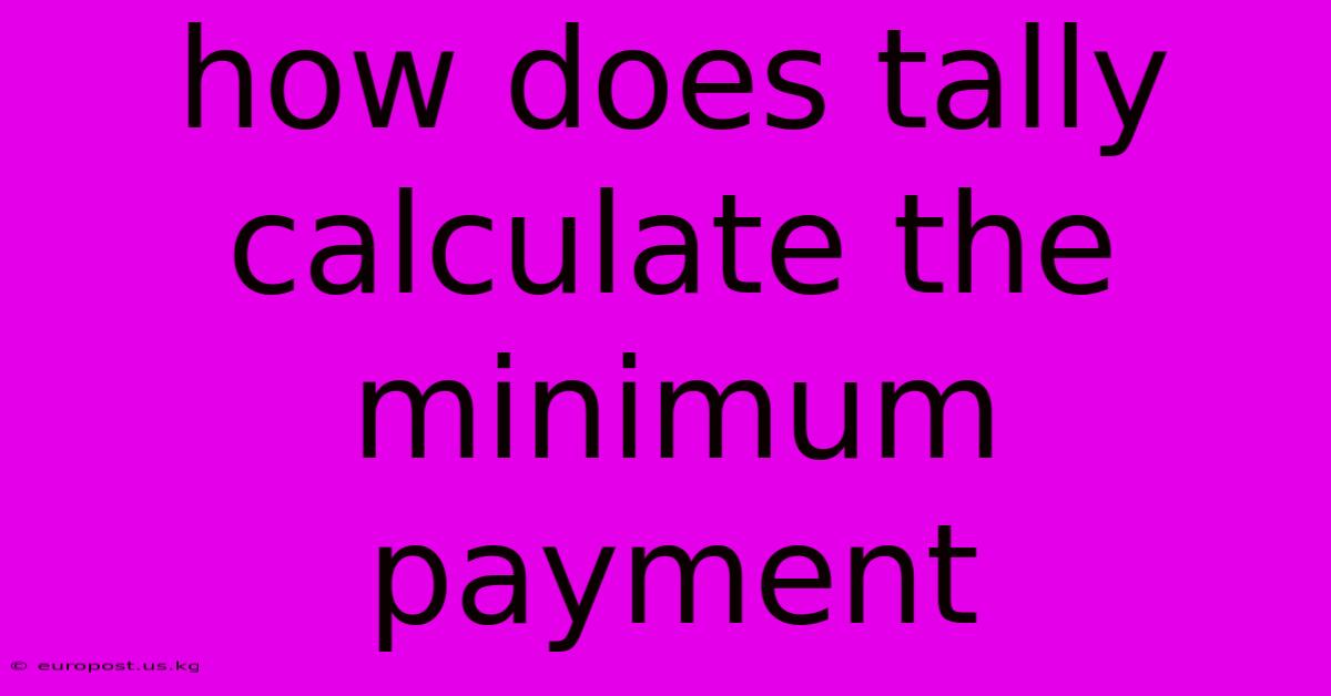 How Does Tally Calculate The Minimum Payment