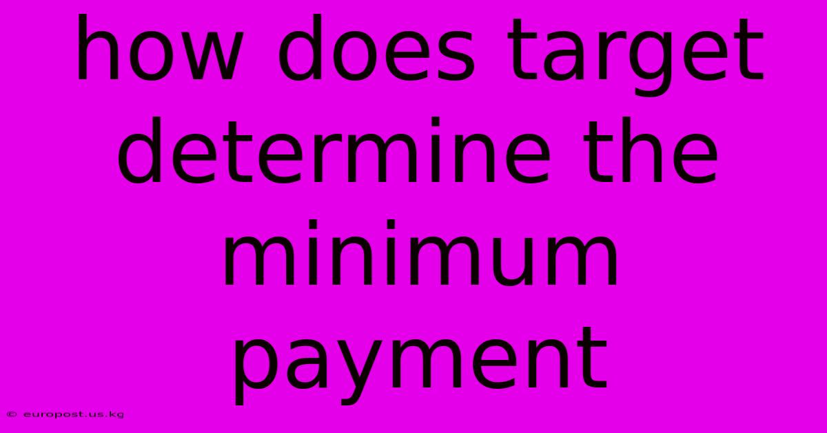 How Does Target Determine The Minimum Payment