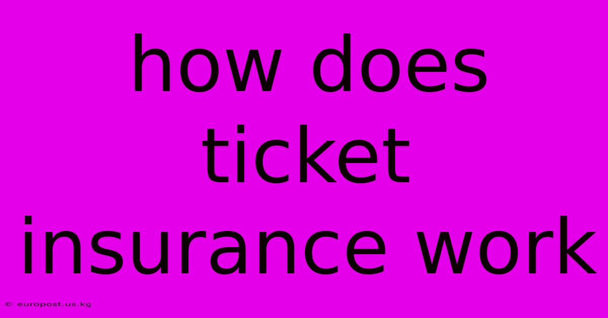 How Does Ticket Insurance Work