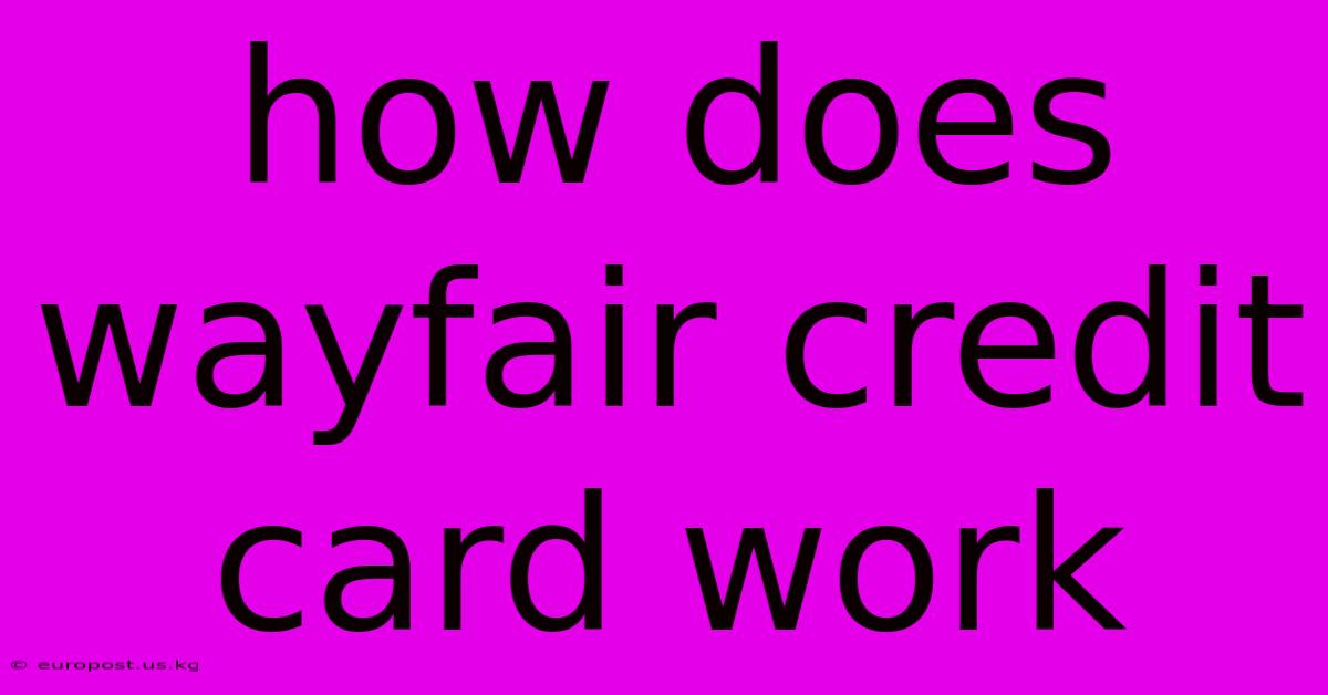 How Does Wayfair Credit Card Work