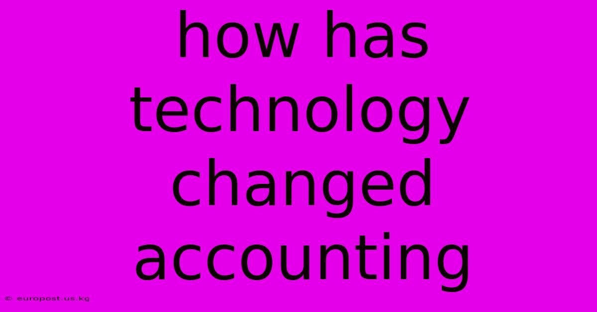 How Has Technology Changed Accounting