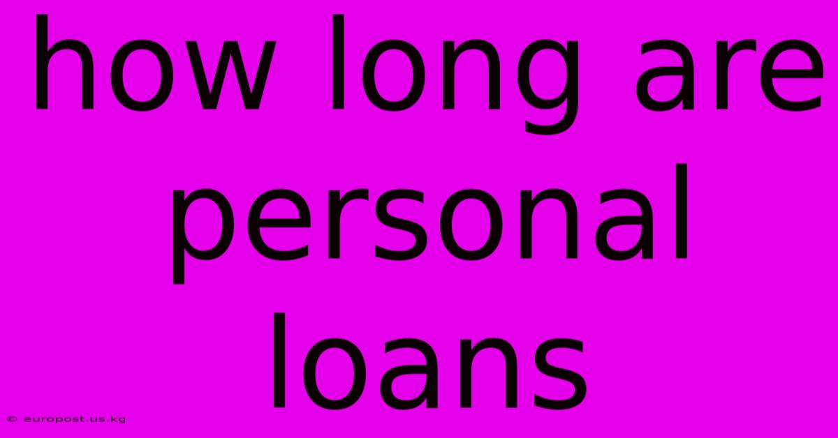 How Long Are Personal Loans