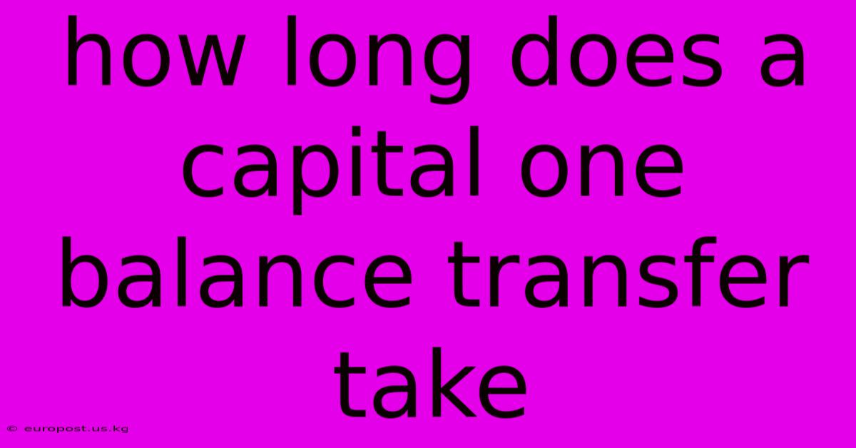 How Long Does A Capital One Balance Transfer Take