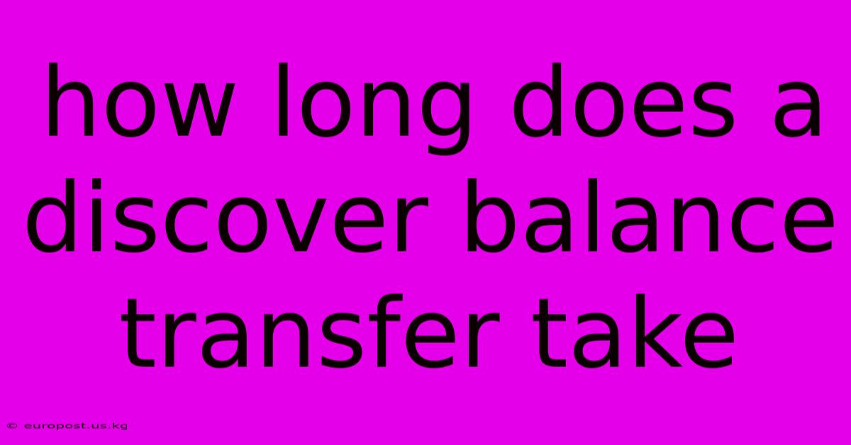 How Long Does A Discover Balance Transfer Take