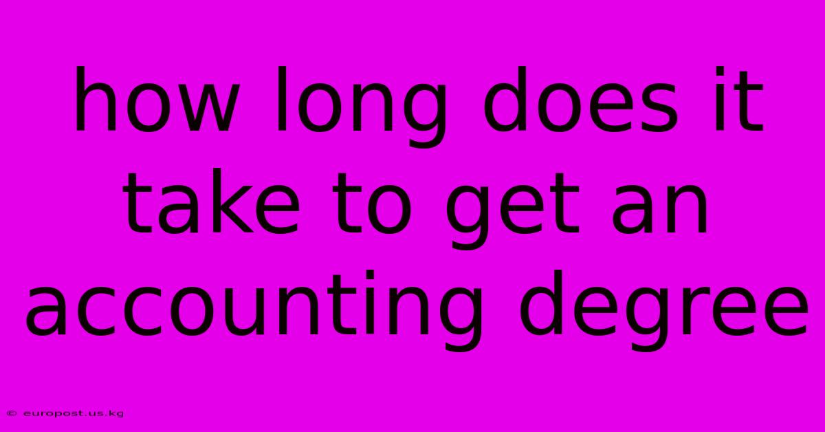 How Long Does It Take To Get An Accounting Degree