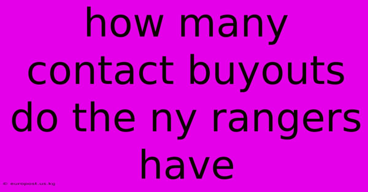 How Many Contact Buyouts Do The Ny Rangers Have