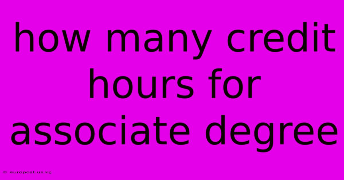 How Many Credit Hours For Associate Degree