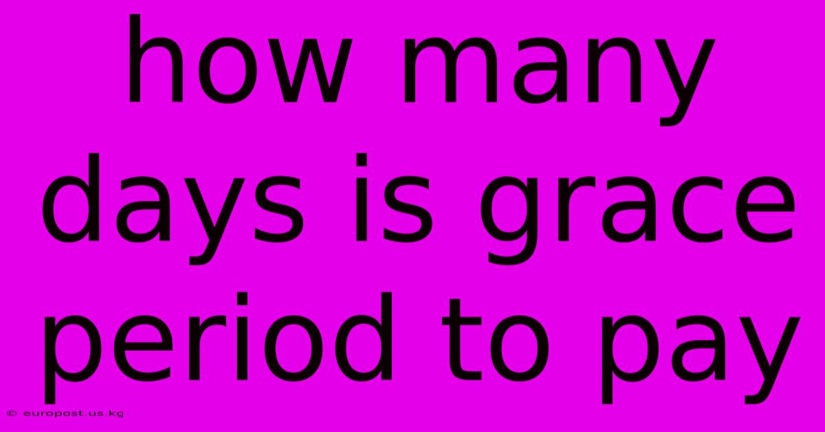 How Many Days Is Grace Period To Pay