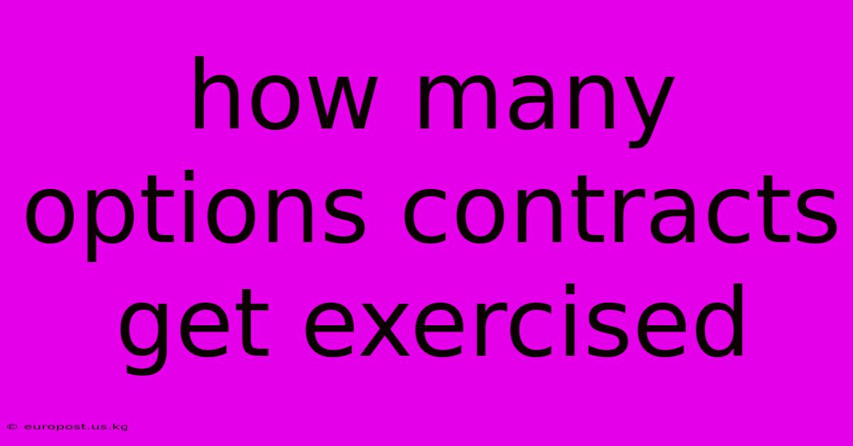 How Many Options Contracts Get Exercised