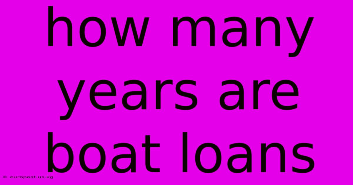 How Many Years Are Boat Loans