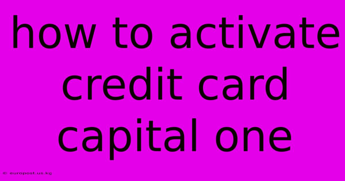 How To Activate Credit Card Capital One