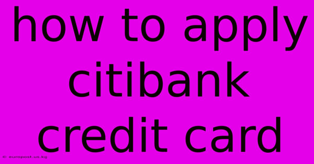 How To Apply Citibank Credit Card